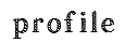 プロフィール